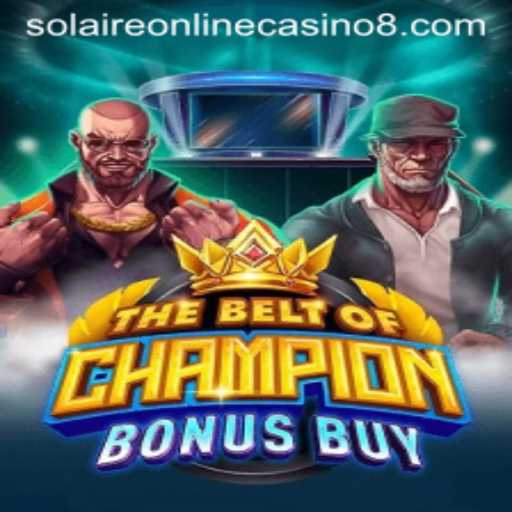 Unveiling TheBeltOfChampionBonusBuy: A Thrilling New Addition at Solaire Online Casino